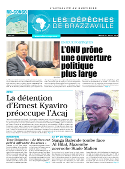 Les Dépêches de Brazzaville : Édition kinshasa du 21 avril 2015