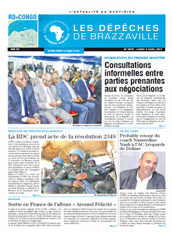 Les Dépêches de Brazzaville : Édition kinshasa du 03 avril 2017