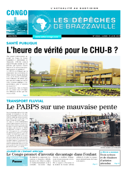 Les Dépêches de Brazzaville : Édition brazzaville du 19 juin 2017