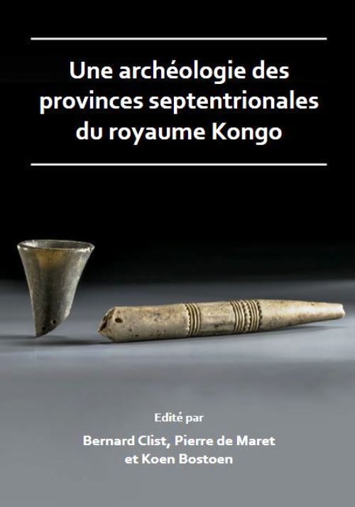 Une archéologie des provinces septentrionales du royaume Kongo