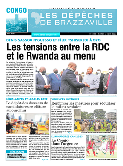 Les Dépêches de Brazzaville : Édition brazzaville du 07 juin 2022