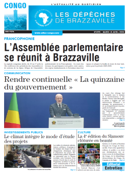 Les Dépêches de Brazzaville : Édition brazzaville du 15 avril 2025