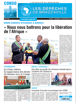 Les Dépêches de Brazzaville : Édition brazzaville du 12 septembre 2025 Les Dépêches de Brazzaville : Édition brazzaville du 12 septembre 2025