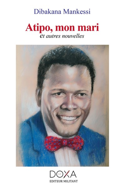 Couverture du recueil de nouvelles "Atipo, mon mari" de Dibakana Mankessi