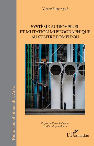 Couverture Système audiovisuel et mutation muséographique au Centre Georges Pompidou